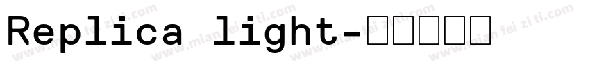 Replica light字体转换